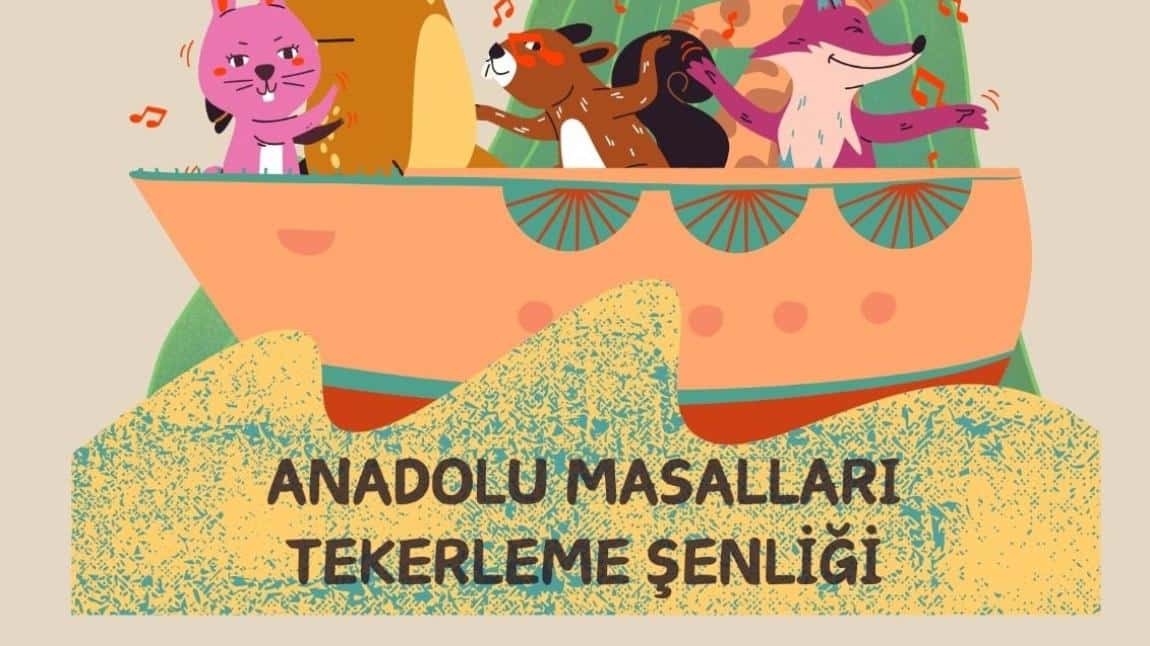 ANADOLU MASALLARI TEKERLEME ŞENLİĞİ 